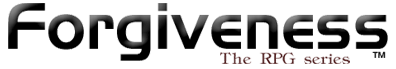 Forgiveness: The RPG Series - A Christian Themed RPG Series